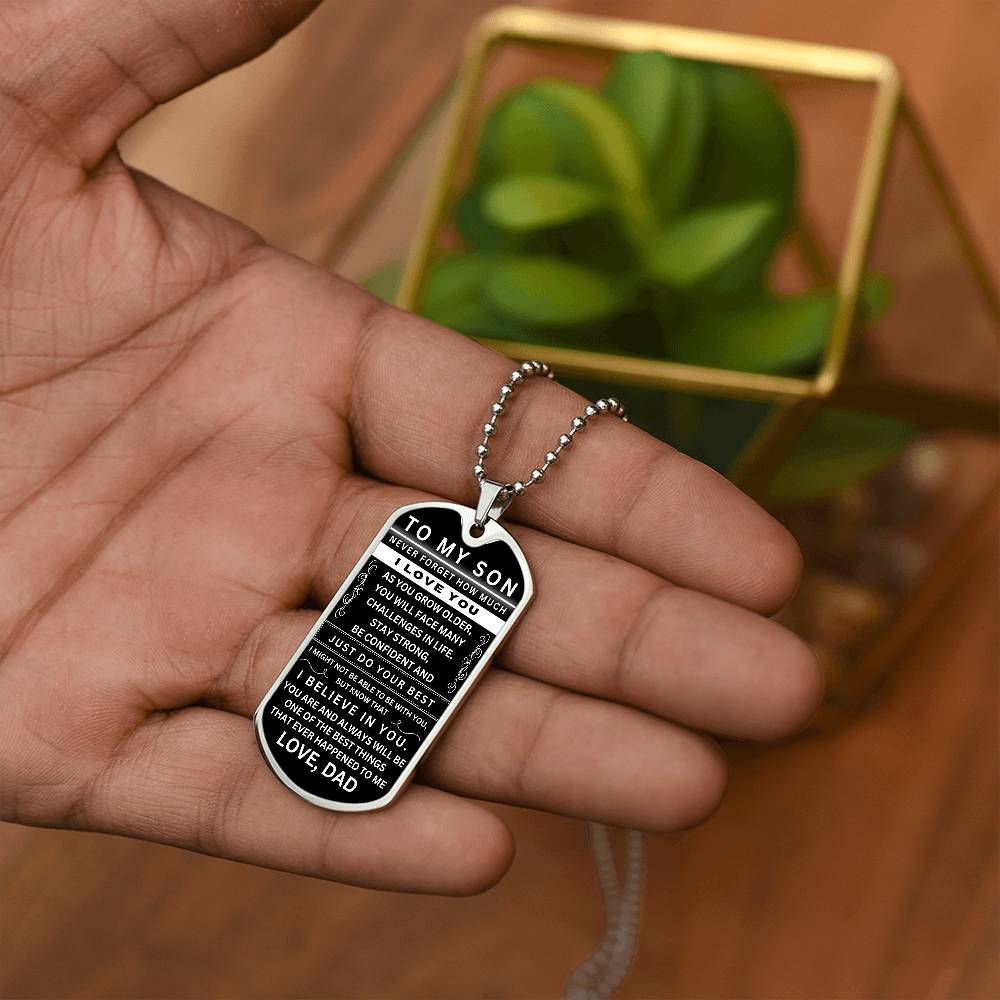 Custom Engraving To My Son - Never Forget How Much I love You - Dog Tag - Military Ball Chain