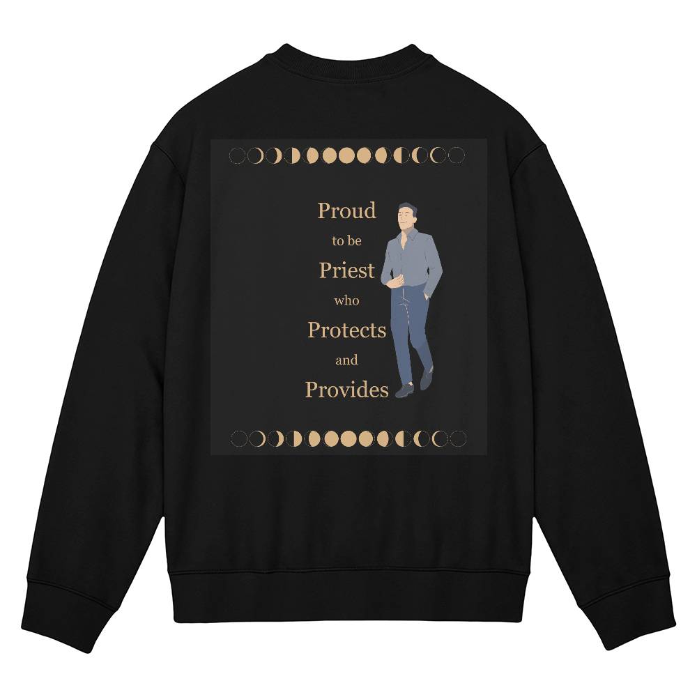 Proud To Be Priest Who Protects and Provides Sweatshirt - Great gift for Father's Day, Birthdays, "Because I Love You" Days or any Celebration.