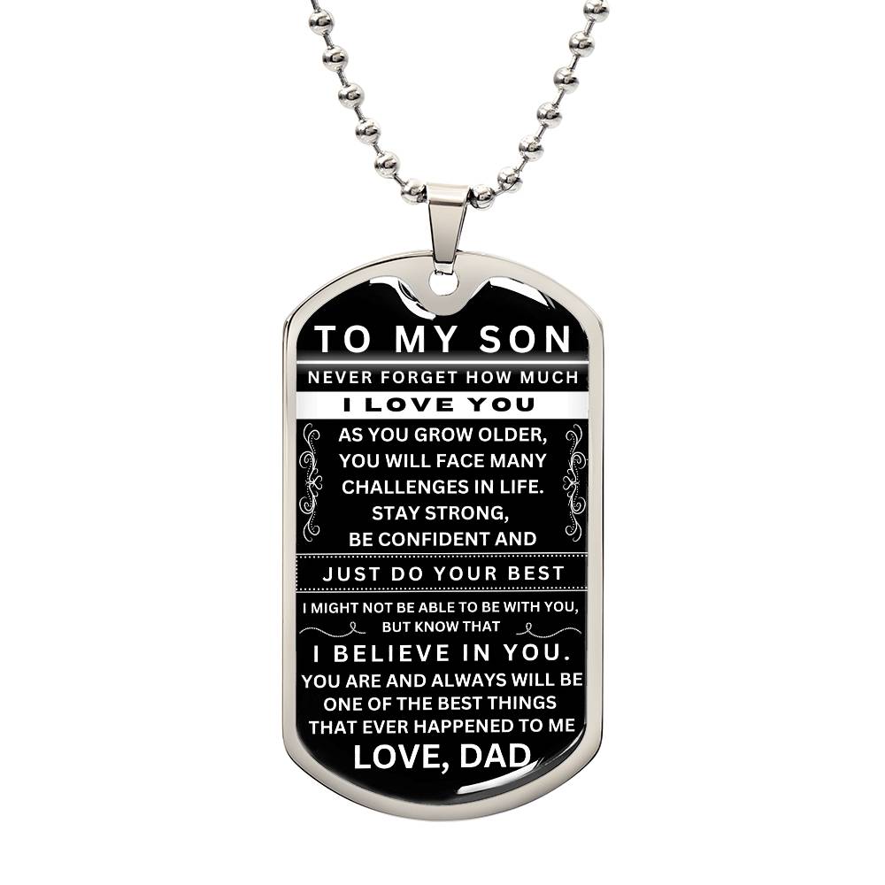 Custom Engraving To My Son - Never Forget How Much I love You - Dog Tag - Military Ball Chain
